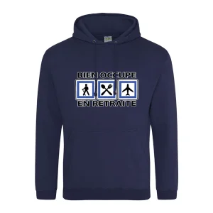 Sweat capuche BIEN OCCUPÉ EN RETRAITE