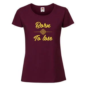 T-shirt BORN TO LOSE