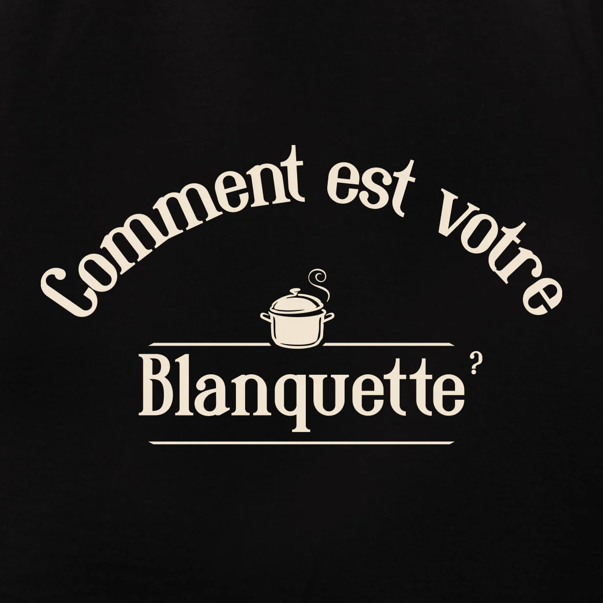 Tablier COMMENT EST VOTRE BLANQUETTE – Image 2