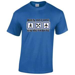T-shirt BIEN OCCUPÉ EN RETRAITE